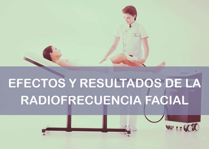 Efectos y resultados de la radiofrecuencia facial